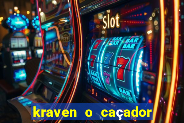 kraven o caçador filme completo dublado download